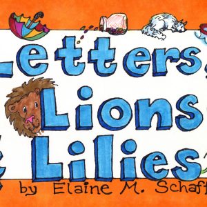 Children's Book: Letters, Lions & Lilies